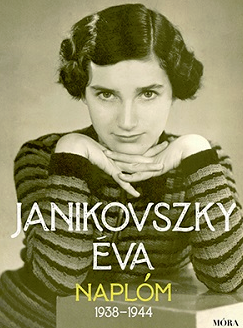 Janikovszky Éva: Naplóm (1938–1944)