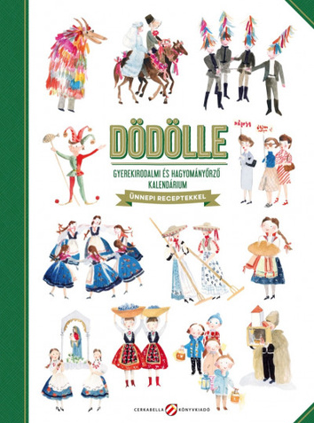 Lovász Andrea (szerk.): Dödölle: gyermekirodalmi és hagyományőrző kalendárium