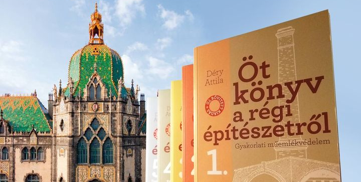 Déry Attila: Öt könyv a régi építészetről. Gyakorlati műemlékvédelem
