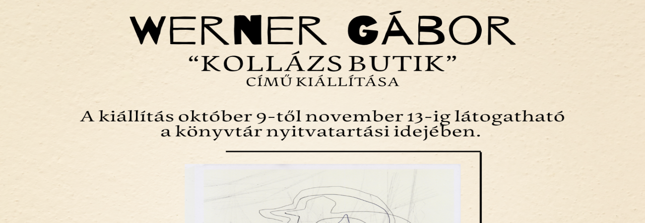 Werner Gábor: Kollázs Butik c. kiállítása