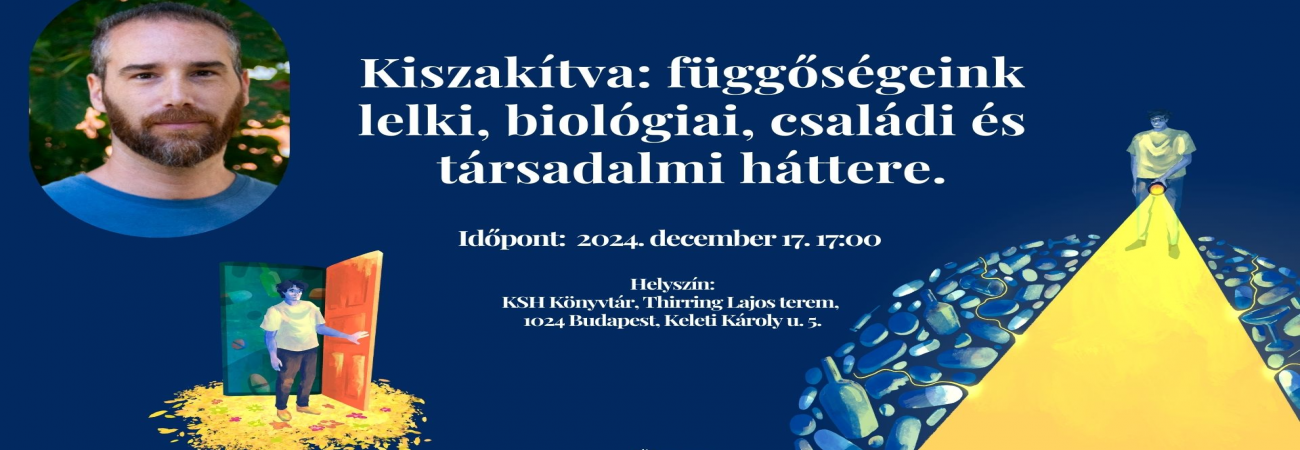 Kiszakítva: függőségeink lelki, biológiai, családi és társadalmi háttere